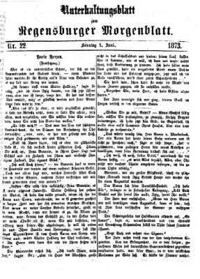 Regensburger Morgenblatt. Unterhaltungsblatt zum Regensburger Morgenblatt (Regensburger Morgenblatt) Sonntag 1. Juni 1873