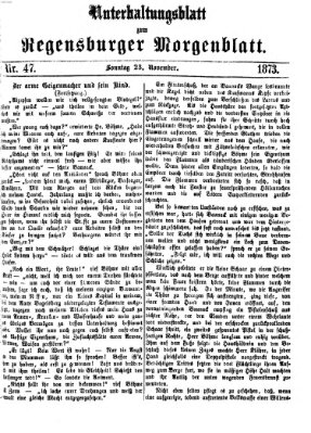 Regensburger Morgenblatt. Unterhaltungsblatt zum Regensburger Morgenblatt (Regensburger Morgenblatt) Sonntag 23. November 1873