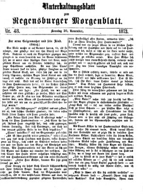 Regensburger Morgenblatt. Unterhaltungsblatt zum Regensburger Morgenblatt (Regensburger Morgenblatt) Sonntag 30. November 1873