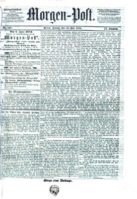 Morgenpost Freitag 30. Mai 1873