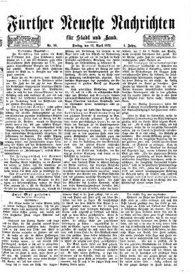 Fürther neueste Nachrichten für Stadt und Land (Fürther Abendzeitung) Freitag 12. April 1872