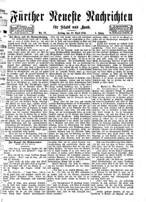 Fürther neueste Nachrichten für Stadt und Land (Fürther Abendzeitung) Freitag 19. April 1872