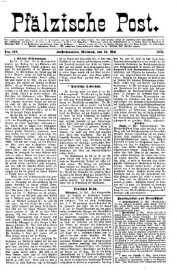 Pfälzische Post Mittwoch 22. Mai 1872