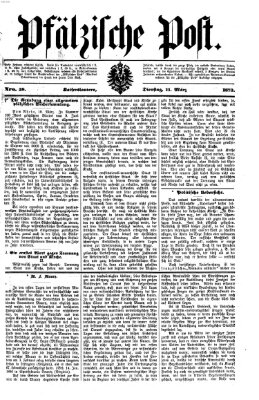 Pfälzische Post Dienstag 11. März 1873