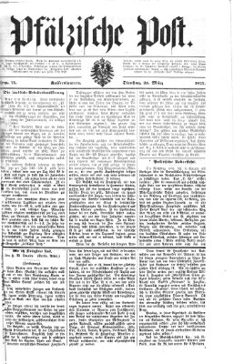 Pfälzische Post Dienstag 25. März 1873