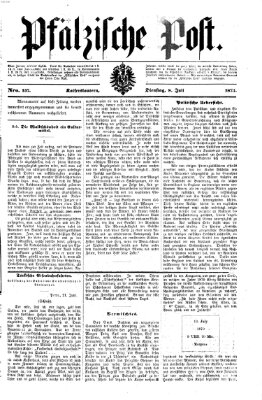 Pfälzische Post Dienstag 8. Juli 1873