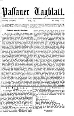 Passauer Tagblatt Dienstag 18. März 1873