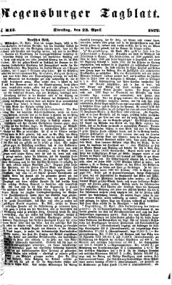 Regensburger Tagblatt Dienstag 23. April 1872