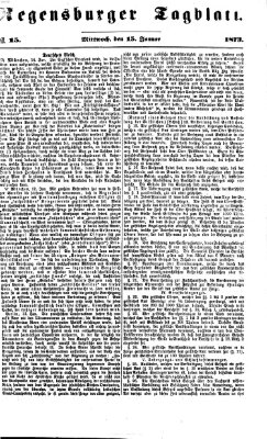 Regensburger Tagblatt Mittwoch 15. Januar 1873