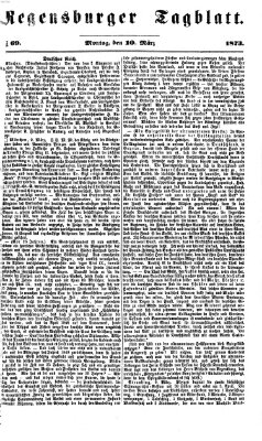 Regensburger Tagblatt Montag 10. März 1873