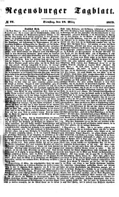 Regensburger Tagblatt Dienstag 18. März 1873