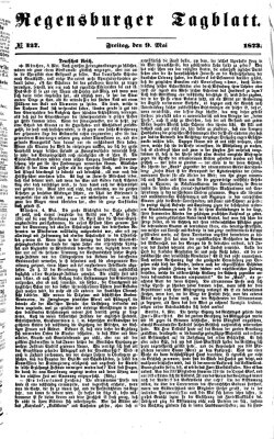 Regensburger Tagblatt Freitag 9. Mai 1873