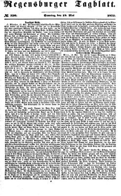 Regensburger Tagblatt Sonntag 18. Mai 1873