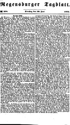 Regensburger Tagblatt Dienstag 10. Juni 1873