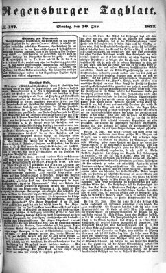 Regensburger Tagblatt Montag 30. Juni 1873