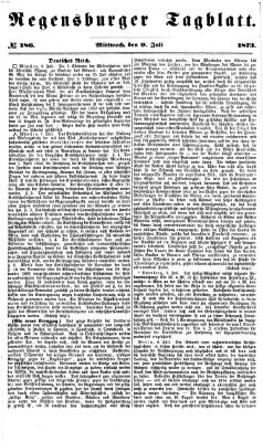 Regensburger Tagblatt Mittwoch 9. Juli 1873