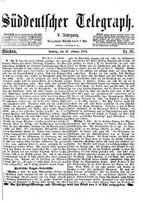 Süddeutscher Telegraph Sonntag 11. Februar 1872