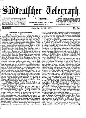 Süddeutscher Telegraph Freitag 15. März 1872