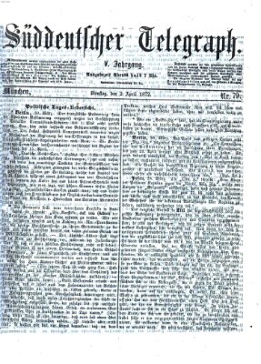 Süddeutscher Telegraph Dienstag 2. April 1872