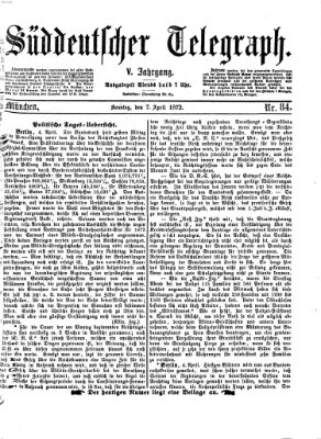 Süddeutscher Telegraph Sonntag 7. April 1872