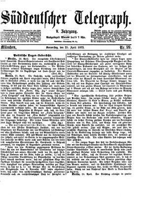 Süddeutscher Telegraph Donnerstag 25. April 1872