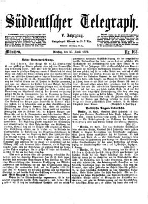 Süddeutscher Telegraph Dienstag 30. April 1872