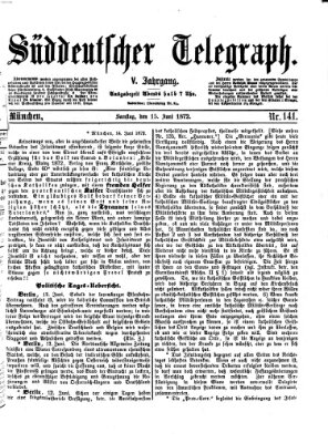 Süddeutscher Telegraph Samstag 15. Juni 1872