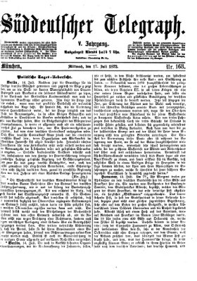 Süddeutscher Telegraph Mittwoch 17. Juli 1872