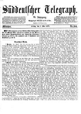 Süddeutscher Telegraph Freitag 2. Mai 1873