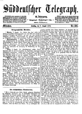 Süddeutscher Telegraph Samstag 9. August 1873