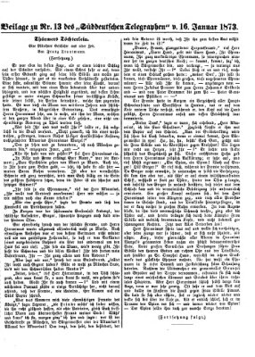 Süddeutscher Telegraph. Beilage zu Nr. ... des Süddeutschen Telegraphen (Süddeutscher Telegraph) Donnerstag 16. Januar 1873