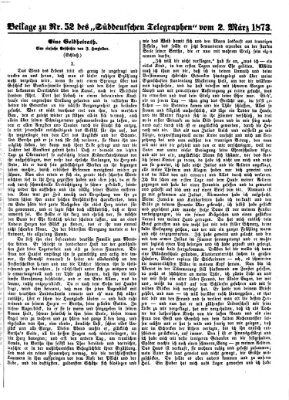 Süddeutscher Telegraph. Beilage zu Nr. ... des Süddeutschen Telegraphen (Süddeutscher Telegraph) Sonntag 2. März 1873