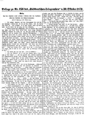 Süddeutscher Telegraph. Beilage zu Nr. ... des Süddeutschen Telegraphen (Süddeutscher Telegraph) Donnerstag 30. Oktober 1873