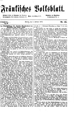 Fränkisches Volksblatt. Ausg. 000 (Fränkisches Volksblatt) Montag 5. Februar 1872