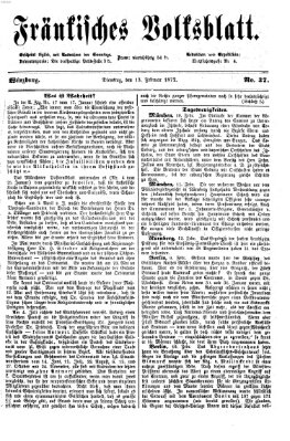 Fränkisches Volksblatt. Ausg. 000 (Fränkisches Volksblatt) Dienstag 13. Februar 1872