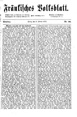 Fränkisches Volksblatt. Ausg. 000 (Fränkisches Volksblatt) Freitag 16. Februar 1872