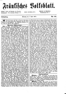 Fränkisches Volksblatt. Ausg. 000 (Fränkisches Volksblatt) Mittwoch 3. April 1872