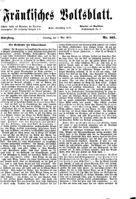 Fränkisches Volksblatt. Ausg. 000 (Fränkisches Volksblatt) Dienstag 7. Mai 1872