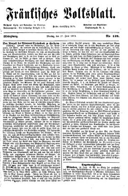 Fränkisches Volksblatt. Ausg. 000 (Fränkisches Volksblatt) Montag 17. Juni 1872