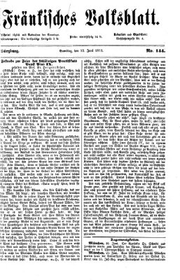 Fränkisches Volksblatt. Ausg. 000 (Fränkisches Volksblatt) Samstag 22. Juni 1872