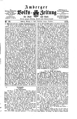 Amberger Volks-Zeitung für Stadt und Land Montag 15. April 1872