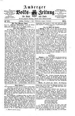 Amberger Volks-Zeitung für Stadt und Land Samstag 1. Juni 1872