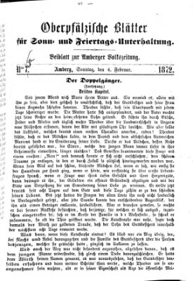 Oberpfälzische Blätter für Sonn- und Feiertags-Unterhaltung (Amberger Volks-Zeitung für Stadt und Land) Sonntag 4. Februar 1872