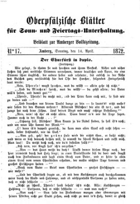 Oberpfälzische Blätter für Sonn- und Feiertags-Unterhaltung (Amberger Volks-Zeitung für Stadt und Land) Sonntag 14. April 1872