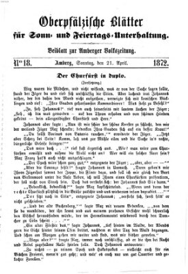 Oberpfälzische Blätter für Sonn- und Feiertags-Unterhaltung (Amberger Volks-Zeitung für Stadt und Land) Sonntag 21. April 1872