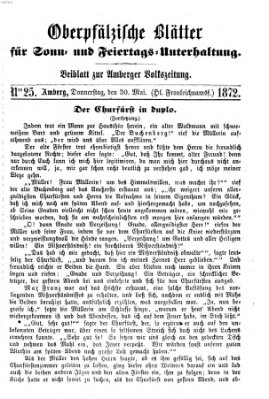 Oberpfälzische Blätter für Sonn- und Feiertags-Unterhaltung (Amberger Volks-Zeitung für Stadt und Land) Donnerstag 30. Mai 1872