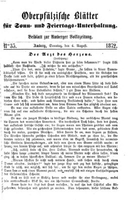 Oberpfälzische Blätter für Sonn- und Feiertags-Unterhaltung (Amberger Volks-Zeitung für Stadt und Land) Sonntag 4. August 1872