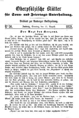 Oberpfälzische Blätter für Sonn- und Feiertags-Unterhaltung (Amberger Volks-Zeitung für Stadt und Land) Sonntag 11. August 1872