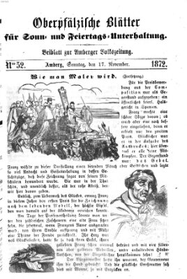 Oberpfälzische Blätter für Sonn- und Feiertags-Unterhaltung (Amberger Volks-Zeitung für Stadt und Land) Sonntag 17. November 1872