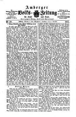 Amberger Volks-Zeitung für Stadt und Land Montag 2. Juni 1873